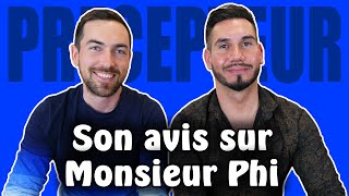 Le Précepteur parle de Monsieur Phi [upl. by Alehs]