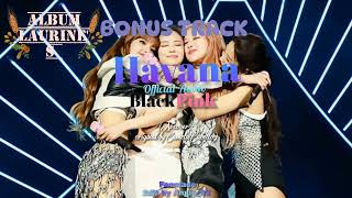 BLACKPINKHAVANAAI COVER BONUS TRACKORIGINAL BY CAMELA CABELLO [upl. by Trefor]