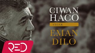 Ciwan Haco  Eman Dilo Official Audio [upl. by Beaulieu]