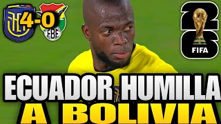 Ecuador HUMILLA a la selección Boliviana Ecuador 40 Bolivia Eliminatorias sudamericanas [upl. by Hopkins]