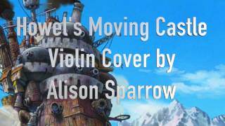 HOWLS MOVING CASTLE  MERRY GO ROUND OF LIFE  Violin Cover [upl. by Ahsinauq]