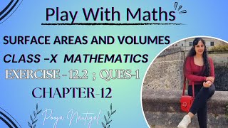 Maths NCERT SURFACE AREAS AND VOLUMESClass 10EXERCISE122 Q1CBSECHAPTER 12Play With Maths [upl. by Eimrots991]