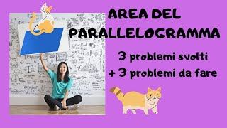 PROBLEMI AREA PARALLELOGRAMMA  3 SVOLTI3 DA FARE  seconda media [upl. by Randi]