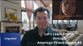 Lets Learn English through American TV and Movies 4 Continuum S2E6 [upl. by Nonarb713]