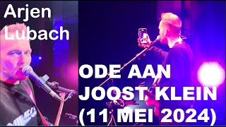 ARJEN LUBACH  ODE AAN JOOST KLEIN 11 MEI 2024 [upl. by Ines]