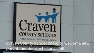 Craven County School Board to welcome new parent members in historic shift [upl. by Lamek]