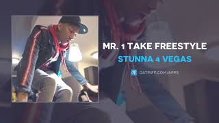 Stunna 4 Vegas quotMr 1 Take Freestylequot OFFICIAL AUDIO [upl. by Azpurua]