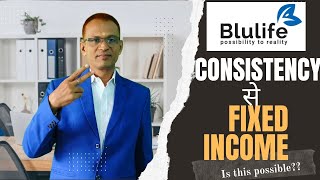 BLULIFE CONSISTENCY से FIXED INCOME कैसे आता है Mob8210281214 blulife [upl. by Eisele563]