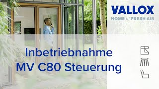 MyVallox  Inbetriebnahme der intelligenten Steuerung MV C80 [upl. by Elbam]