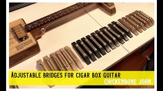 Adjustable height bridges for cigar box guitar [upl. by Malkah]