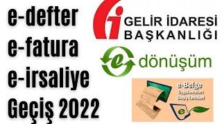 2022 edefter efatura eirsaliye geçiş hadleri ve dikkat edilmesi gerekenler ebelge uygulaması [upl. by Baudelaire144]