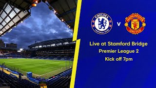 Chelsea v Manchester United  Premier League 2  Live Match [upl. by Drice]