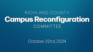 Campus Reconfiguration Committee  20241022 [upl. by Teodoor30]