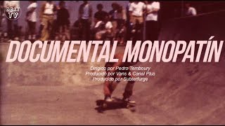 DOCUMENTAL MONOPATÍN by The BEATTV [upl. by Wendelin]