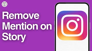 How to Remove a Mention on Instagram Story StepbyStep Guide [upl. by Anwad900]