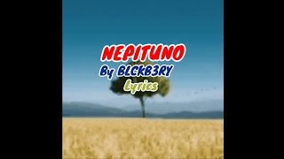 NEPITUNO By BLCKB3RY LYRICS [upl. by Kalikow977]