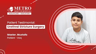 Patients Journey Successful Urethral Stricture Surgery at Metro Hospital Faridabad [upl. by Aryad158]