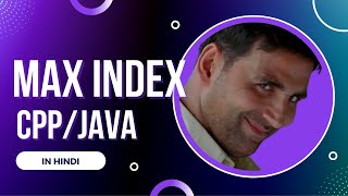 Maximum Index in Hindi  Cpp Java Code  Array Interview Question [upl. by Graner]