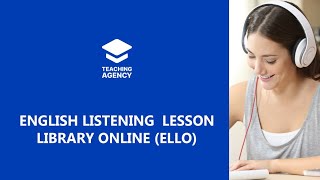 English Listening Lesson Library Online ELLO [upl. by Harbard]