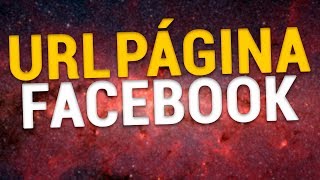 Cómo Cambiar la URL de una Página de Facebook FanPage [upl. by Aniuqal32]