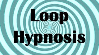 Loop Hypnosis [upl. by Kelsy]