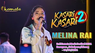 Kasari kasari Nepali Song  Melina Rai Live  3RD KAMATA MUSIC FESTIVAL 2024 [upl. by Korrie995]