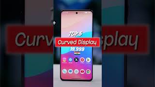 Curved Display Phone Under 20000 india shorts mobile india [upl. by Iiette873]