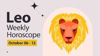 Leo Weekly Horoscope October 06 to 12 2024 [upl. by Akcimehs]