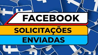 COMO DESCOBRIR AS SOLICITAÇOES ENVIADAS PARA AS PESSOAS NO FACEBOOK [upl. by Enelear]