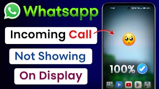 WhatsApp Incoming Call Not Showing  WhatsApp Call Screen Par Nahi Dikha Raha Hai Solution 100 [upl. by Row961]