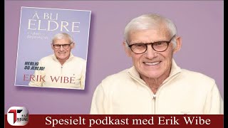 Å ble eldre uten depresjon  Spesielt intervju med Erik Wibe  How become old without depression [upl. by Tim]