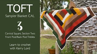 TOFT Sampler Blanket CAL Episode 3 Front Post and Back Post British Treble Crochet [upl. by Cavill521]