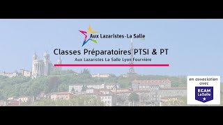 CPGE PTSIPT Aux Lazaristes La Salle Fourvière [upl. by Aioj]