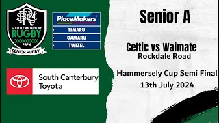 Hammersley Cup SF2 Celtic vs Waimate 13th July 2024 [upl. by Sivle]