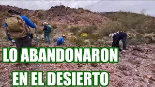 LO ABANDONARON EN EL DESIERTO DE YUMA ARIZONA [upl. by Sheffield354]