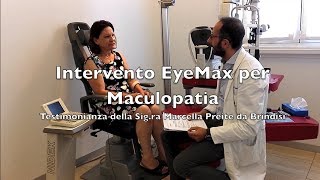 Testimonianza Intervento Maculopatia con EyeMax [upl. by Olympie]