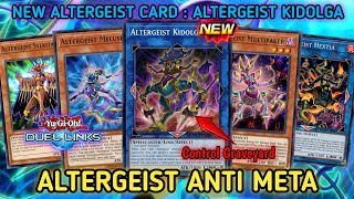 Altergeist Duel Links New Card Altergeist Kidolga ANTI META DECK  YuGiOh Duel Links [upl. by Ahselak]