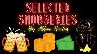 Selected Snobberies Essay By Aldous Huxley  BA 3rd Year English Literature [upl. by Sang619]