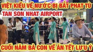 VIỆT KIỀU VỀ NƯỚC BỊ BẮT PHẠT TÙ LỪA TIỀN TỶ I NỔI LO BÀ CON CUỐI NĂM VỀ QUÊ ĂN TẾT [upl. by Guglielma]