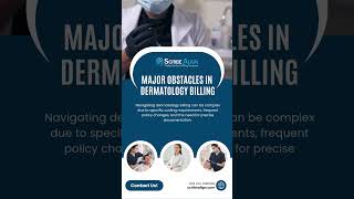 Overcoming Major Obstacles in Dermatology Billing  Tips by Scribe Align [upl. by Dalohcin]