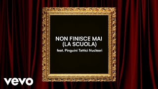 Articolo 31 feat Pinguini Tattici Nucleari  NON FINISCE MAI LA SCUOLA Lyric Video [upl. by Anyah181]