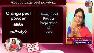 Best Homemade Orange Peel Powder For 3 Types of Skin You Must Try This l Lalitha Reddy l Hai TV [upl. by Kathlin]