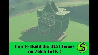 How to Build the Best House Zelda TotK [upl. by Abixah482]