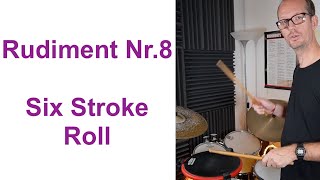 Rudiment 8  Six Stroke Roll [upl. by Lehsreh]