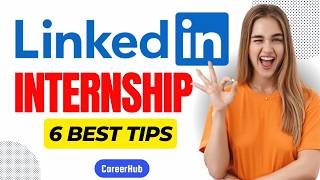 LinkedIn Internships  6Top Tips easiest ways to apply in LinkedIn  CareerHub  Job Interview [upl. by Haliled]