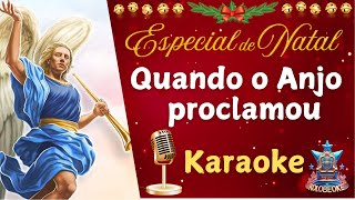 Quando o Anjo Proclamou Karaoke [upl. by Enyalb]