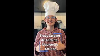 Aiguiser et Affuter un Couteau  Les Trucs Cuisine de Antoine [upl. by Kcerred]