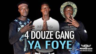 4 DOUZE GANG  YA FOYE [upl. by Larrabee]