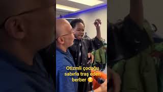 Otizmli çocuğu sabırla traş eden berber otizm otistik otizmvesaskesimi [upl. by Johppah]