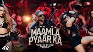 MAAMLA PYAAR KA SONG Official Video YO YO HONEY SINGH  YoYoHoneySingh  MAXWITHVICKY  VITO X [upl. by Freddy]